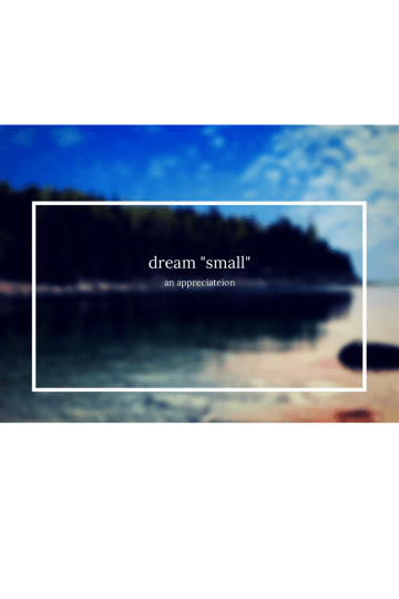 Are big dreams the only dreams