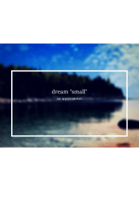 Are big dreams the only dreams